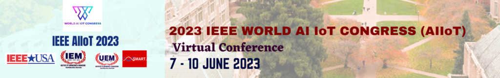 2023 IEEE World AI IoT Congress – 2023 IEEE World AI IoT Congress (AIIoT)